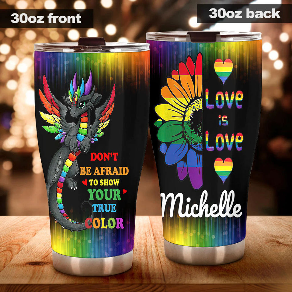 Camellia Persionalized LGBT Dragon Sunflower Dont Be Afraid To Show Your True Color Love Is Love Stainless Steel Tumbler - Customized Double - Walled Insulation Travel Thermal Cup With Lid