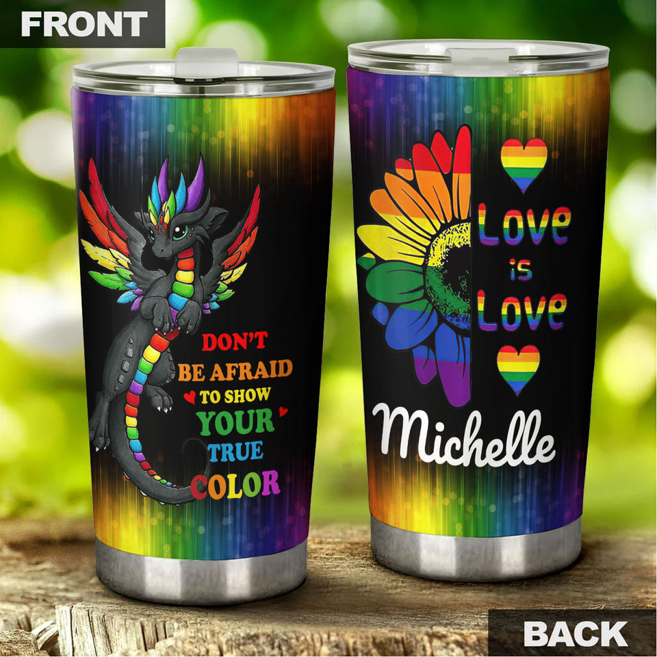 Camellia Persionalized LGBT Dragon Sunflower Dont Be Afraid To Show Your True Color Love Is Love Stainless Steel Tumbler - Customized Double - Walled Insulation Travel Thermal Cup With Lid