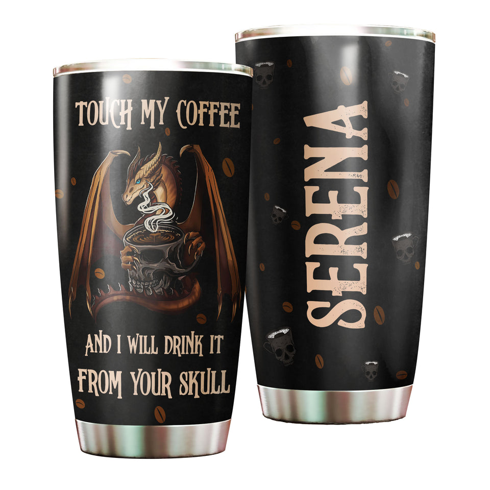 Camellia Personalized Dragon Touch My Coffee And I Will Drink It  Stainless Steel Tumbler - Customized Double-Walled Insulation Travel Thermal Cup With Lid