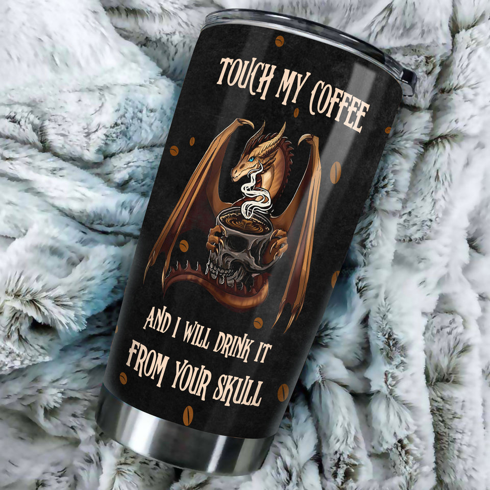 Camellia Personalized Dragon Touch My Coffee And I Will Drink It  Stainless Steel Tumbler - Customized Double-Walled Insulation Travel Thermal Cup With Lid