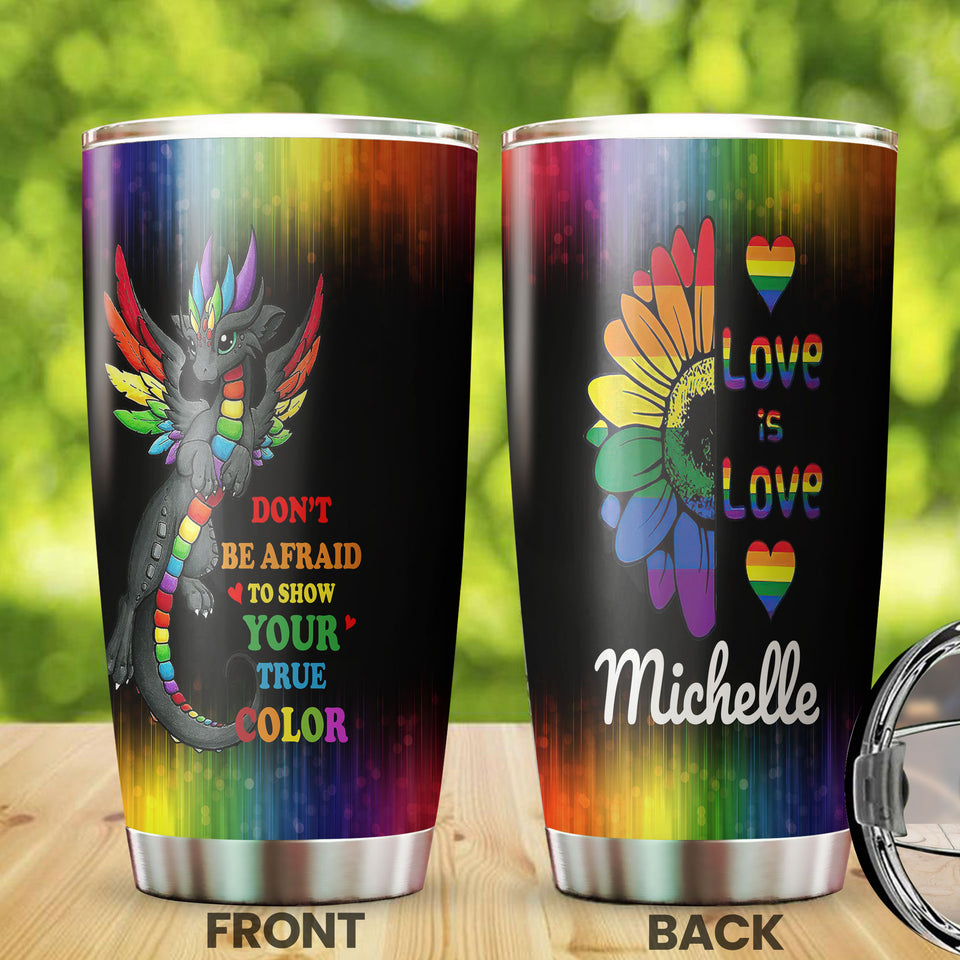 Camellia Persionalized LGBT Dragon Sunflower Dont Be Afraid To Show Your True Color Love Is Love Stainless Steel Tumbler - Customized Double - Walled Insulation Travel Thermal Cup With Lid