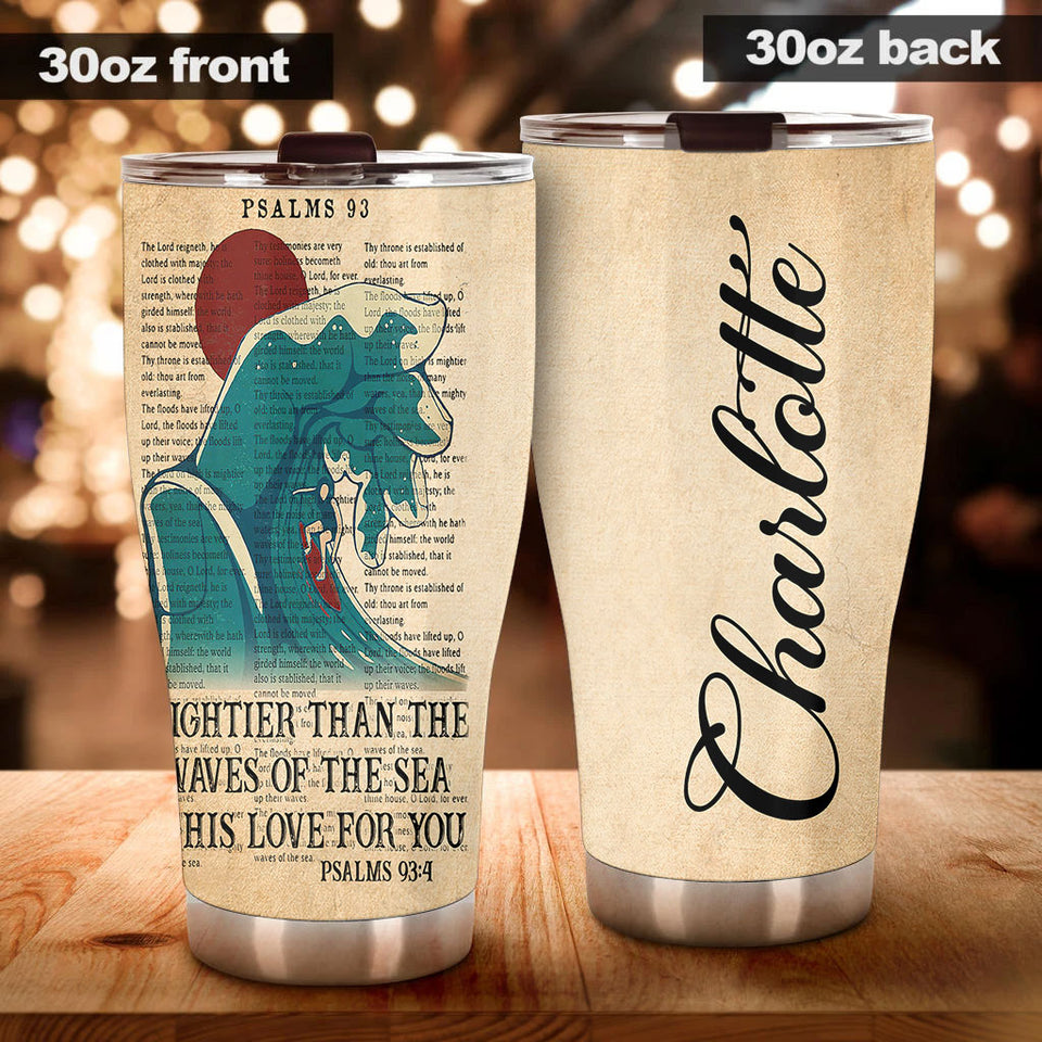 Camellia Personalized Mighter Than The Wave Of The Sea He Loves You Stainless Steel Tumbler- Wall Insulated Cup With Lid Travel Mug