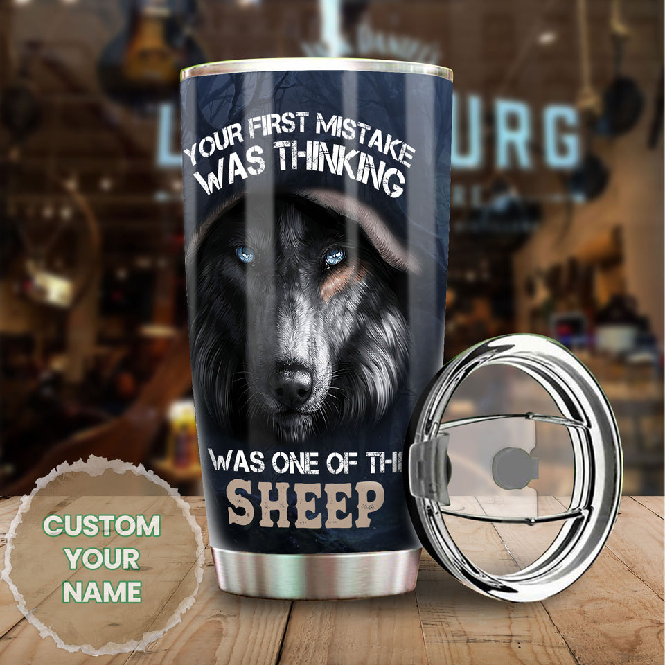 Camellia Persionalized 3D Wolf Your First Mistake Was Thinking Was One Of The Sheep Stainless Steel Tumbler - Customized Double - Walled Insulation Travel Thermal Cup With Lid Gift For Wolf Lover