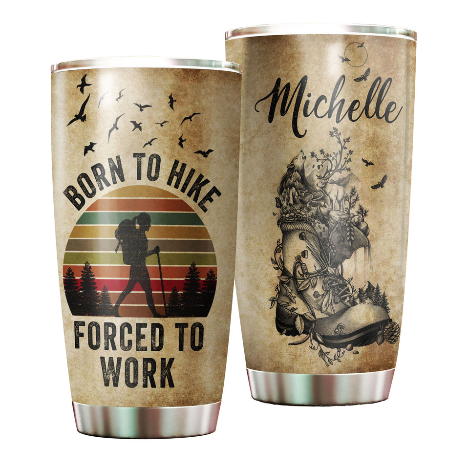 Camellia Personalized Hiking Born To Hike Forced To Work Stainless Steel Tumbler - Customized Double-Walled Insulation Travel Thermal Cup With Lid Gift For Hiker