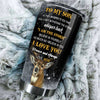 Camellia Personalized 3D Deer To My Son I Love You Forever And Always Mom Stainless Steel Tumbler - Customized Double-Walled Insulation Travel Thermal Cup With Lid Gift For Son Deer Lover