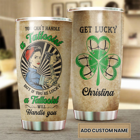 Camellia Persionalized You Cant Handle But Youre Lucky A Tattooist Will Handle You Stainless Steel Tumbler - Customized Double - Walled Insulation Travel Thermal Cup With Lid Gift For Tattooist