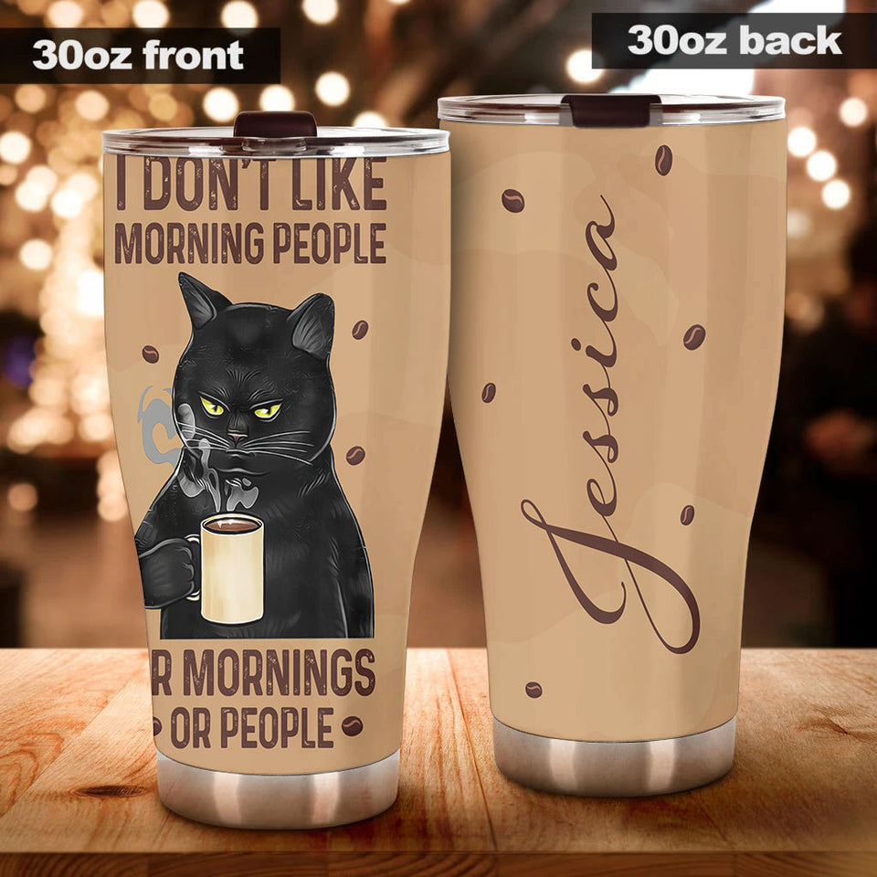 Camellia Personalized Black Cat With Coffee I Don't Like Morning People Stainless Steel Tumbler- Double-Walled Insulation Gift For Cat Lover Mom Cat