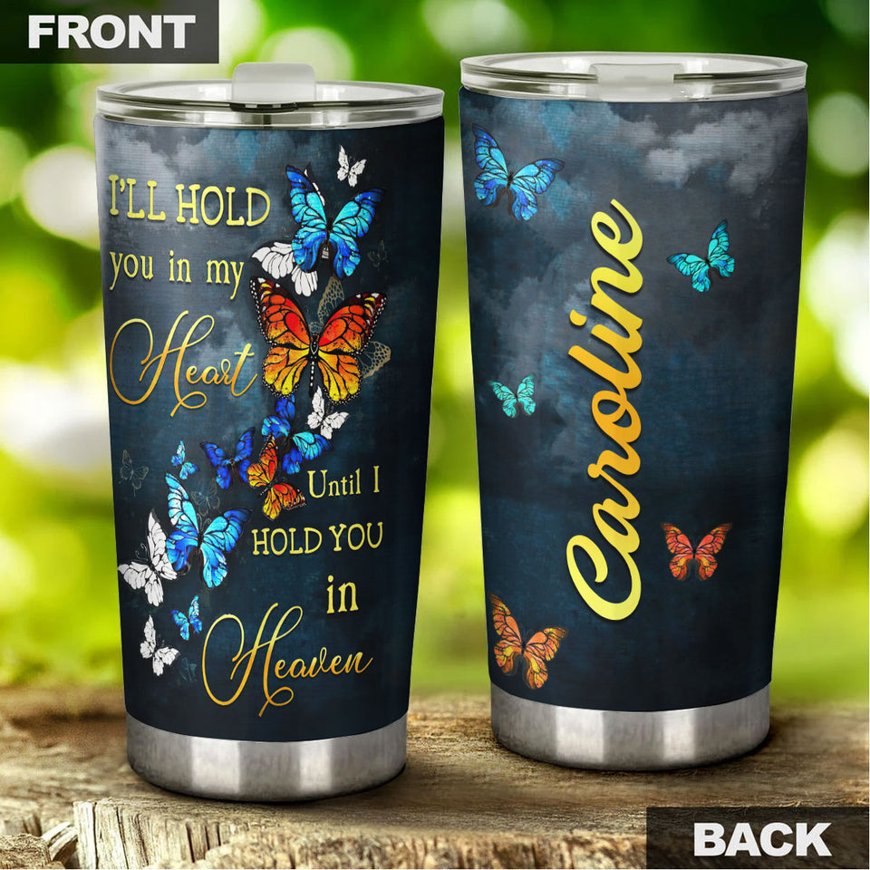 Camellia Personalized Butterfly I'll Hold You In My Heart Stainless Steel Tumbler - Double-Walled Insulation Vacumm Flask - For Thanksgiving, Memorial Day, Christians, Christmas Gift