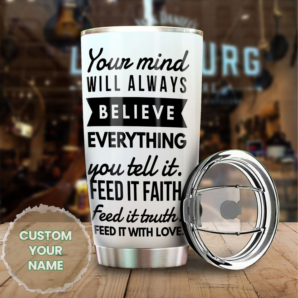 Camellia Personalized Feed It Faith Feed It Truth Feed It With Love Stainless Steel Tumbler - Customized Double-Walled Insulation Travel Thermal Cup With Lid