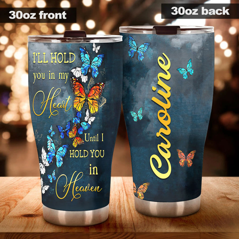 Camellia Personalized Butterfly I'll Hold You In My Heart Stainless Steel Tumbler - Double-Walled Insulation Vacumm Flask - For Thanksgiving, Memorial Day, Christians, Christmas Gift