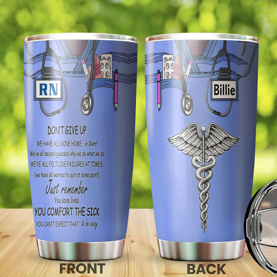Camellia Personalized Nurse Remember You Save Lifes Stainless Steel Tumbler - Double-Walled Insulation Vacumm Flask - Gift For Nurse, Christmas Gift, International Nurses Day