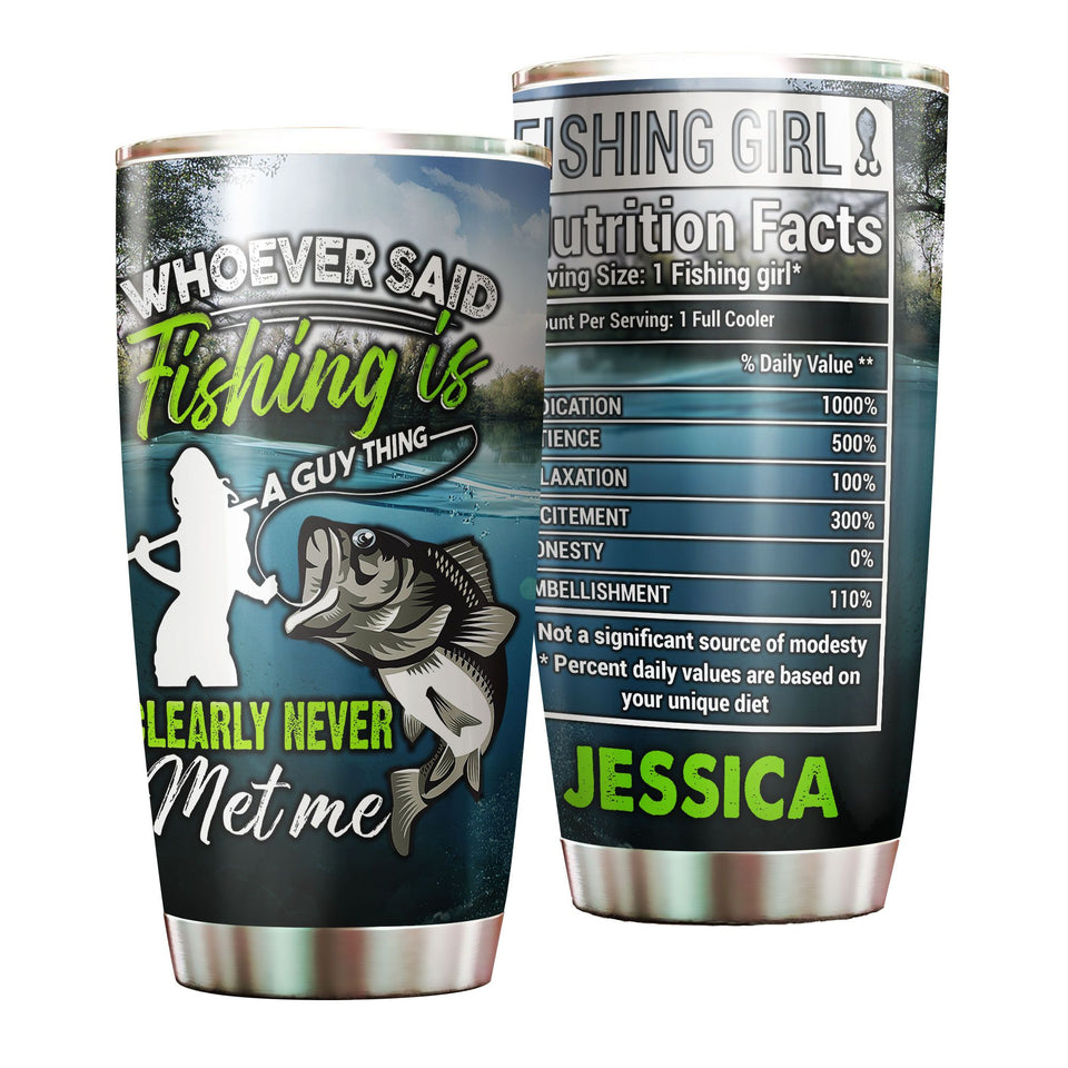 Camellia Personalized Fishing Girl Whoever Said Fishing Is A Guy Thing Clearly Never Met Me Stainless Steel Tumbler - Customized Double-Walled Insulation Travel Thermal Cup With Lid