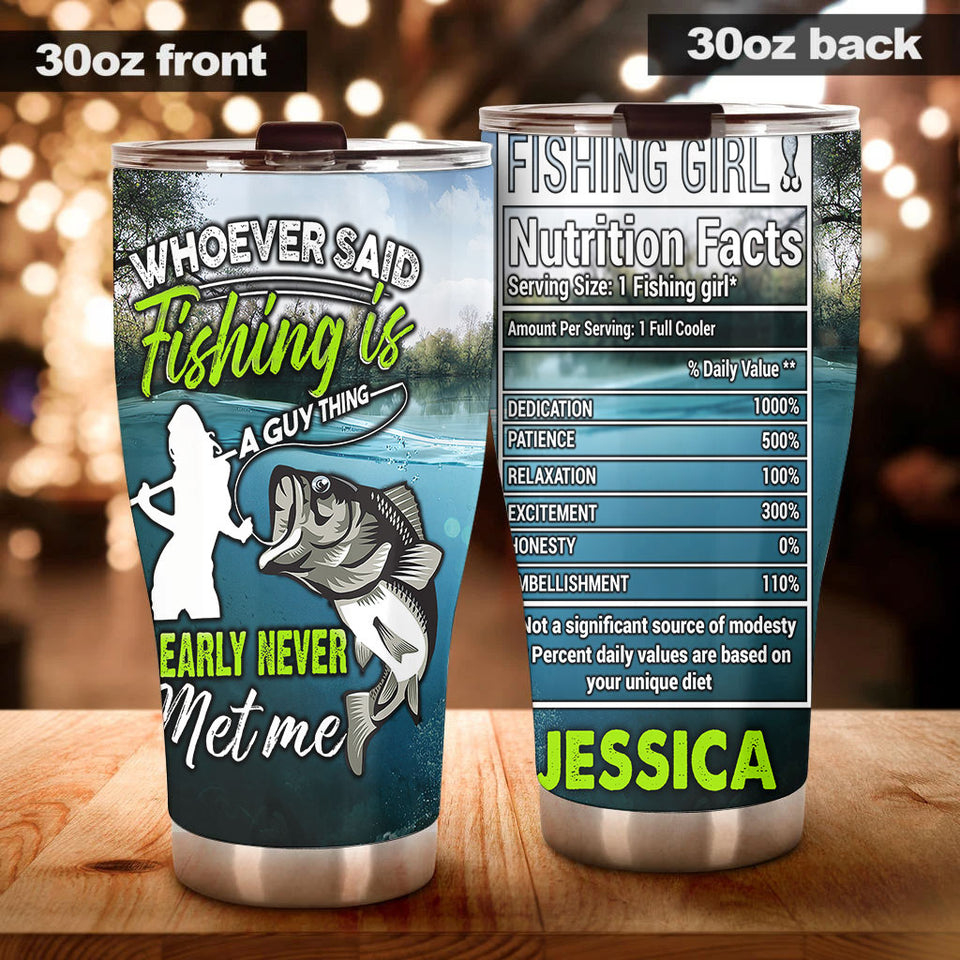 Camellia Personalized Fishing Girl Whoever Said Fishing Is A Guy Thing Clearly Never Met Me Stainless Steel Tumbler - Customized Double-Walled Insulation Travel Thermal Cup With Lid