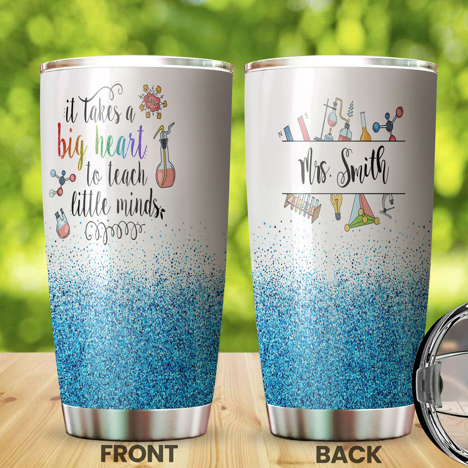 Camellia Personalized Chemistry Teacher It Takes A Big Heart To Teach Little Minds Stainless Steel Tumbler - Customized Double-Walled Insulation Travel Thermal Cup With Lid