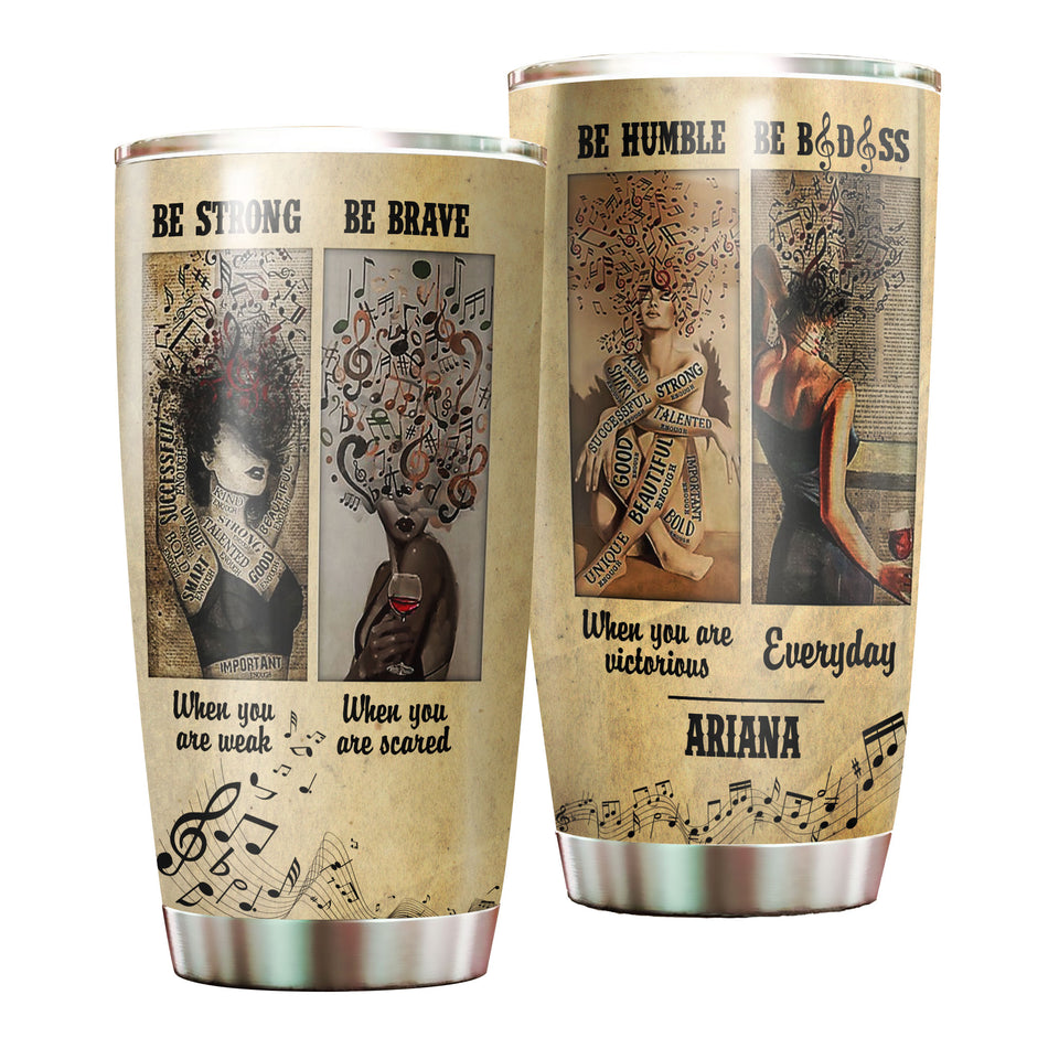 Camellia Personalized Music Lover woman Be Strong Be Brave Stainless Steel Tumbler-Double-Walled Insulation Cup With Lid Gift For Music Lover