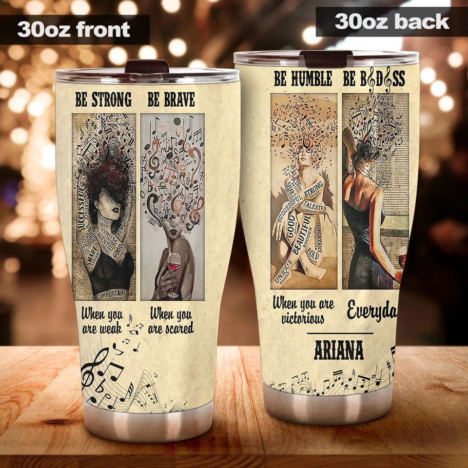 Camellia Personalized Music Lover woman Be Strong Be Brave Stainless Steel Tumbler-Double-Walled Insulation Cup With Lid Gift For Music Lover