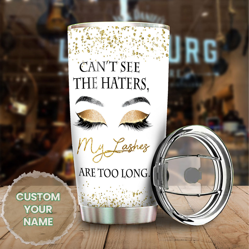 Camellia Personalized Can't See The Haters My Lashes Are Too Long Stainless Steel Tumbler-Double-Walled Insulation Travel Cup With Lid Gift For Make Up Artist
