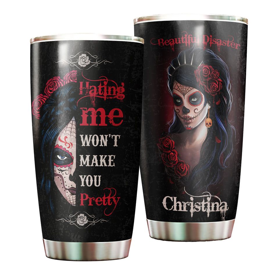 Camellia Persionalized Beautiful Disaster Girl Hating Me Wont Make You Pretty Stainless Steel Tumbler - Customized Double - Walled Insulation Travel Thermal Cup With Lid Gift For Tattoo Lover