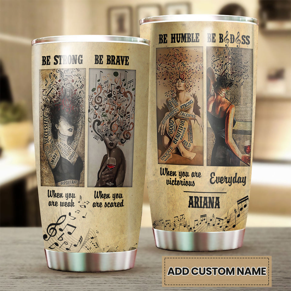 Camellia Personalized Music Lover woman Be Strong Be Brave Stainless Steel Tumbler-Double-Walled Insulation Cup With Lid Gift For Music Lover