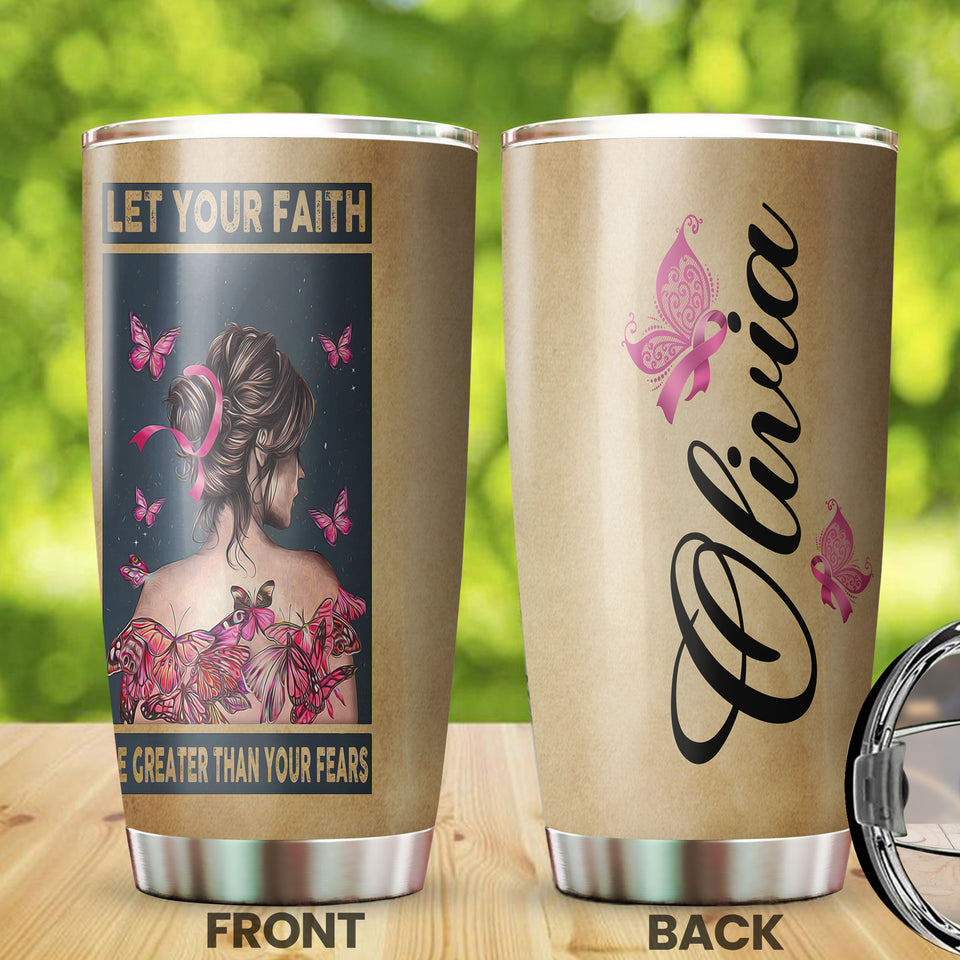 Camellia Personalized Butterfly Breast Cancer Let Your Faith Greater Than Your Fear Stainless Steel Tumbler - Double-Walled Insulation Vacumm Flask - For Breast Cancer Awareness Month