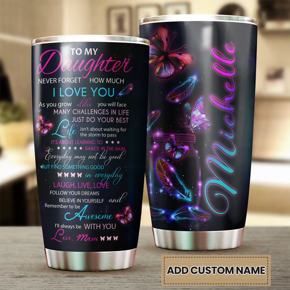 Camellia Personalized Butterfly Quotes From Mom To Daughter Stainless Steel Tumbler - Double-Walled Insulation Vacumm Flask - For Thanksgiving, Memorial Day, Daughter Gift