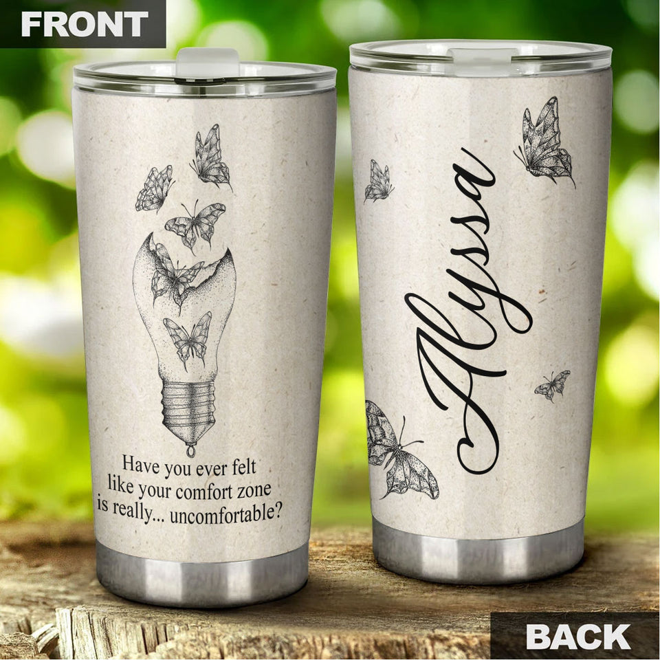 Camellia Personalized Butterfly Your Comfort Is Really Uncomfortable Stainless Steel Tumbler - Double-Walled Insulation Vacumm Flask - For Thanksgiving, Memorial Day, Christians, Christmas Gift