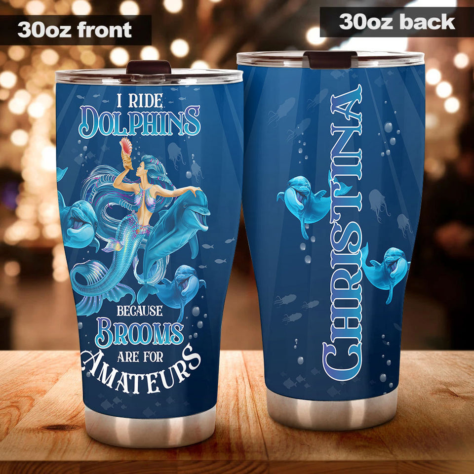 Camellia Personalized I Ride Dolphins Beacause Brooms Are For Amateurs Stainless Steel Tumbler-Sweat-Proof Double Wall Travel Cup With Lid