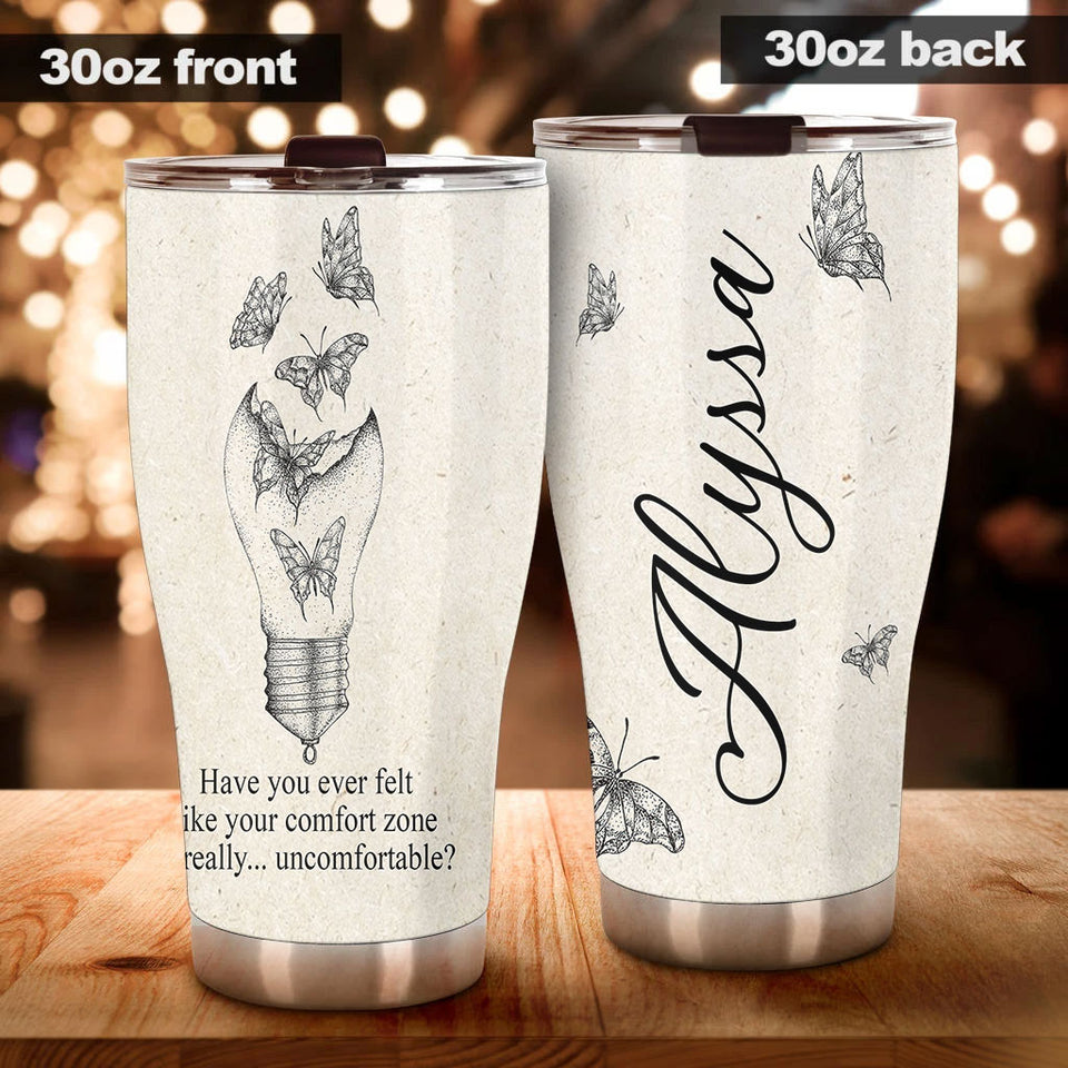 Camellia Personalized Butterfly Your Comfort Is Really Uncomfortable Stainless Steel Tumbler - Double-Walled Insulation Vacumm Flask - For Thanksgiving, Memorial Day, Christians, Christmas Gift