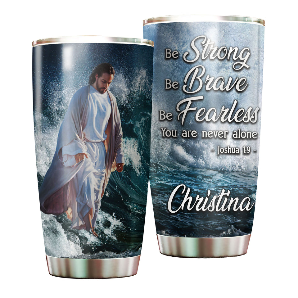 Camellia Personalized Be Strong Brave Fearless Christ Walking On Water  Stainless Steel Tumbler-Double-Walled Insulation Travel Cup With Lid