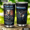 Camellia Personalized American Eagle Quotes From Mom To Son Stainless Steel Tumbler - Double-Walled Insulation Vacumm Flask - Gift For American Soldier, Christmas Gift, Son's Birthday