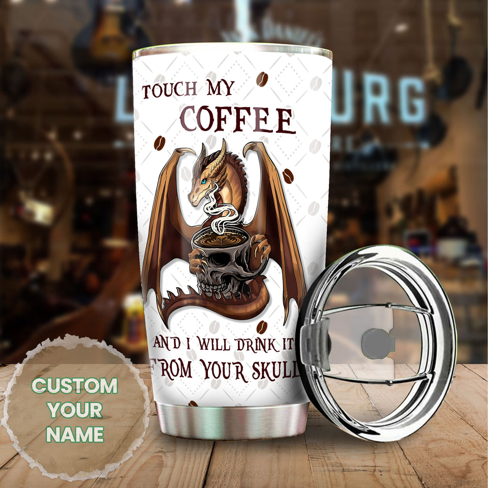 Camellia Personalized Dragon Touch My Coffee And I Will Drink It From Your Skull Stainless Steel Tumbler - Customized Double-Walled Insulation Travel Thermal Cup With Lid Gift For Coffee Lover