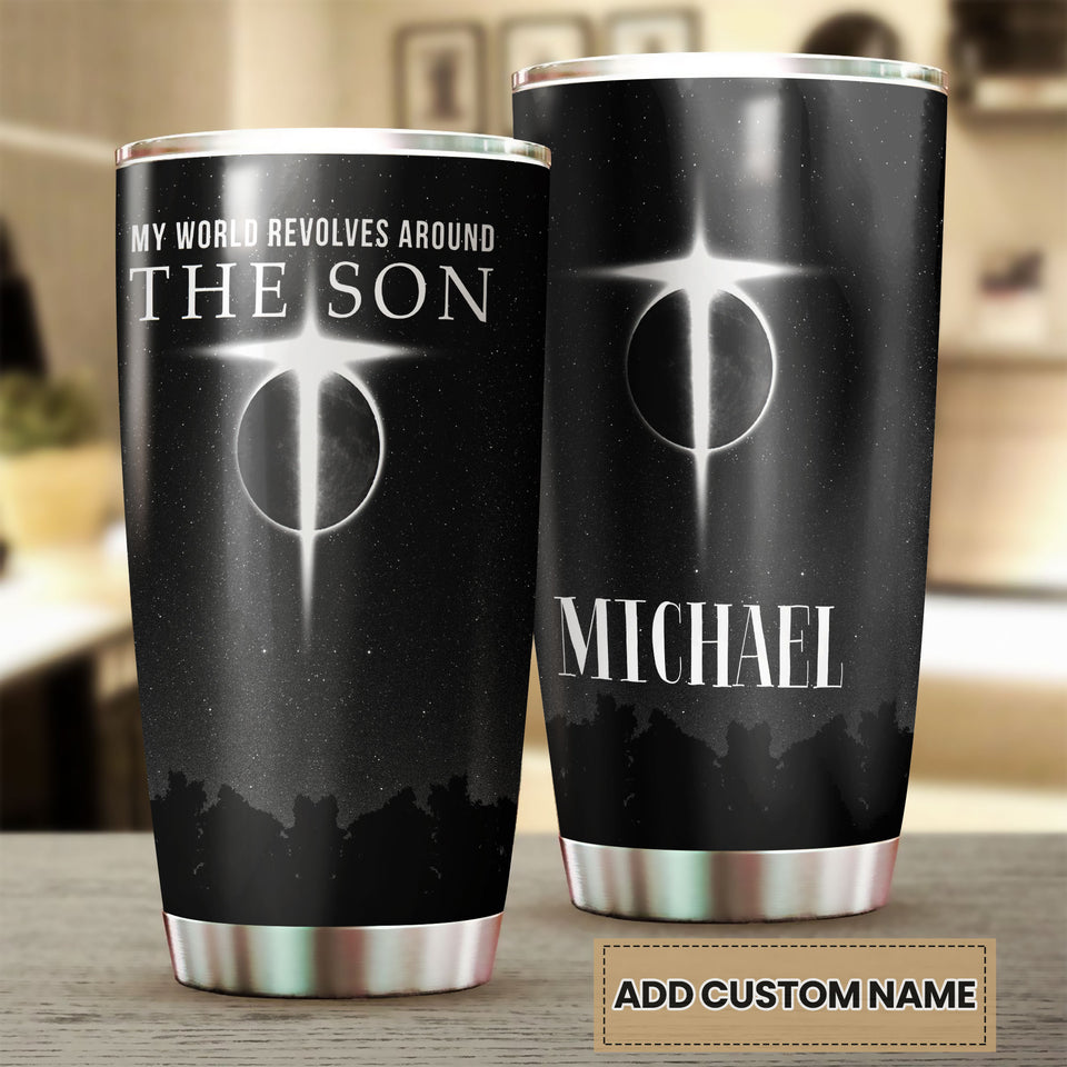 Camellia Personalized Faith My World Revolves Around The Son Stainless Steel Tumbler-Wall Insulated Cup With Lid Travel Mug