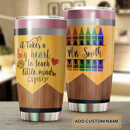 Camellia Persionalized Colorful Crayon Teacher It Takes A Big Heart To Teach Little Minds Stainless Steel Tumbler - Customized Double - Walled Insulation Travel Thermal Cup With Lid Gift For Teacher