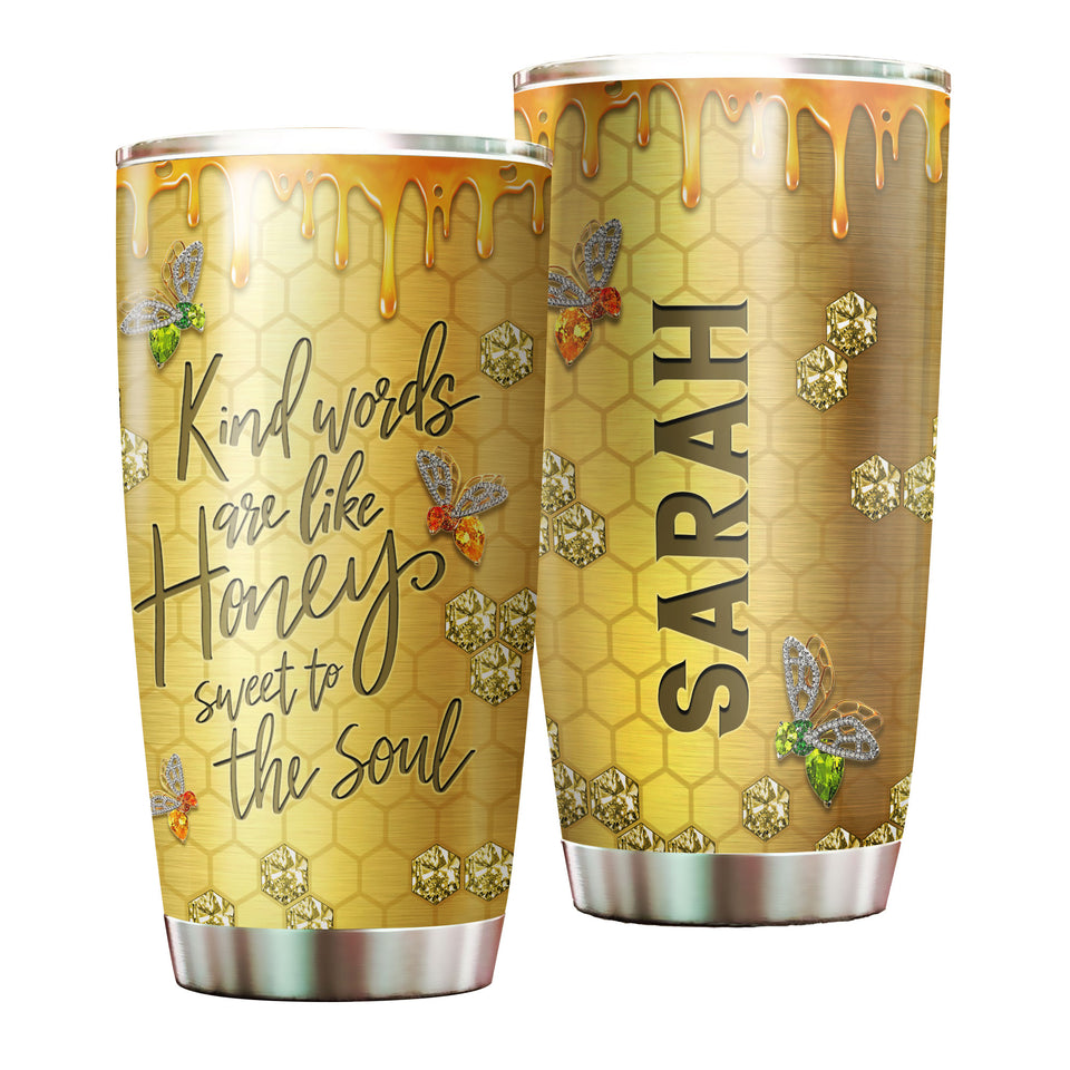 Camellia Personalized Kind Word Are Like Honey Stainless Steel Tumbler - Double-Walled Insulation Vacumm Flask - Gift For Bee Keepers, Bee Lovers