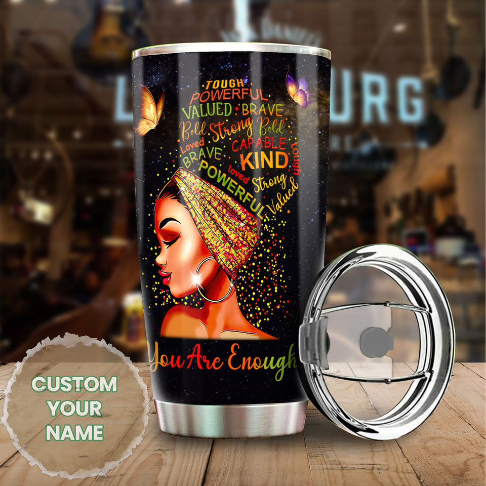 Camellia Personalized Black Woman  You Are Enough Powerful Stainless Steel Tumbler - Double-Walled Insulation Vacumm Flask - Gift For Black Queen, International Women's Day, Hippie Girls