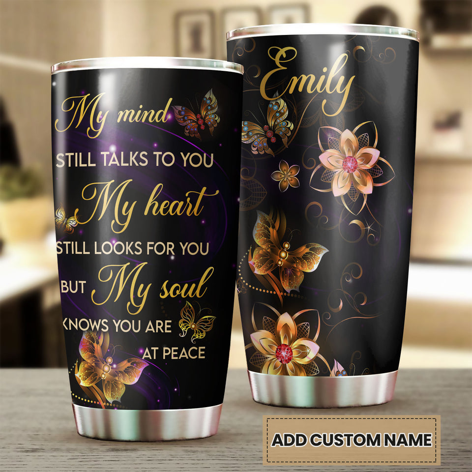 Camellia Personalized Butterfly  My Mind Still Talk To You Stainless Steel Tumbler - Double-Walled Insulation Vacumm Flask - For Thanksgiving, Memorial Day, Christians, Christmas Gift
