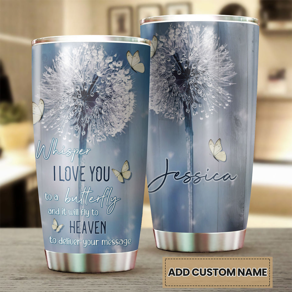 Camellia Personalized Whisper I Love You To A Butterfly Stainless Steel Tumbler - Double-Walled Insulation Vacumm Flask - For Thanksgiving, Memorial Day, Christians, Christmas Gift
