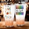 Camellia Persionalized Colorful Crayon Live Love Teach Stainless Steel Tumbler - Customized Double - Walled Insulation Travel Thermal Cup With Lid Gift For Teacher