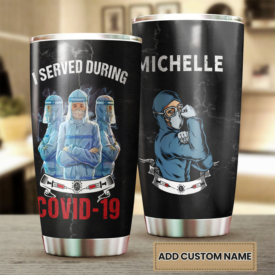 Camellia Personalized Nurse I Served Dering Covid 19 Stainless Steel Tumbler - Double-Walled Insulation Vacumm Flask - Gift For Nurse, Christmas Gift, International Nurses Day