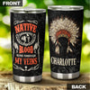 Camellia Personalized Native American Blood Runs Through My Veins Stainless Steel Tumbler-Double-Walled Insulation Travel Cup With Lid