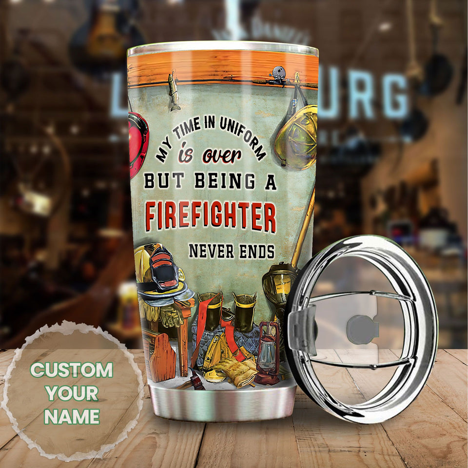 Camellia Personalized Being A Firefighter Never Ends Stainless Steel Tumbler-Double-Walled Insulation Gift For Firefighter Fireman 01