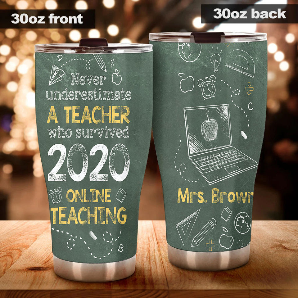 Camellia Persionalized Never Underestimate A Teacher Who Survived 2020 Online Teaching Stainless Steel Tumbler - Customized Double - Walled Insulation Travel Thermal Cup With Lid Gift For Teacher