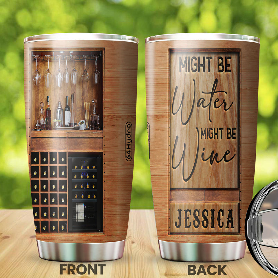 Camellia Persionalized 3D Wine Bar Might Be Water Might Be Wine Stainless Steel Tumbler - Customized Double - Walled Insulation Travel Thermal Cup With Lid Gift For Wine Lover Bartender