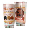 Camellia Personalized Dachshund I Just Want To Touch Your Butt All The Time Stainless Steel Tumbler - Customized Double-Walled Insulation Travel Thermal Cup With Lid Gift For Dog Lover