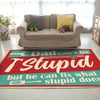 Dad Can't Fix Stupid but He Can Fix What Stupid Does Rug 06451 - low-pile machine washable decorative area rug floor preview