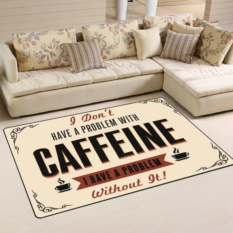 I Don't Have a Problem With Cafein I Have a Problem Without it
