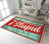 Dad Can't Fix Stupid but He Can Fix What Stupid Does Rug 06451 - durable non-skid rubber backing and vibrant print detail