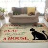 A Home Without a Cat is Just a House Rug 06014