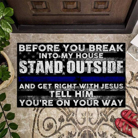 Police Officer Before You Break Into My House Door Mat Inside