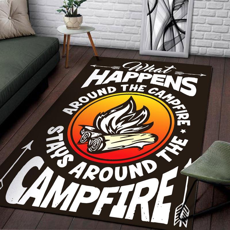 Camping What Happened Around the Campfire Stays in the Campfire